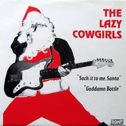 The Lazy Cowgirls : Sock It to Me, Santa - Goddamn Bottle